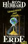 Mission Erde, 10 Bde., Bd.5, Verm&auml;chtnis aus Angst - L. Ron Hubbard