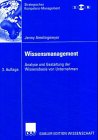 Wissensmanagement: Analyse und Gestaltung der Wissensbasis von Unternehmen: Analyse und Gestaltung der Wissenbasis von Unternehmen (Strategisches Kompetenz-Management)