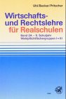 Wirtschafts- und Rechtslehre für Realschulen, Ausgabe Bayern, Bd.2A : 9. Schuljahr, Wahlpflichtfächergruppe I + III