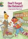 Don't Forget the Oatmeal: A Supermarket Word Book, Featuring Jim Henson's Sesame Street Muppets