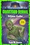 SLIME LAKE (Graveyard School)