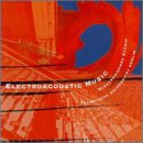 Electroacoustic Music