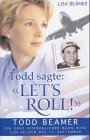 Todd sagte: 'Let's Roll!'