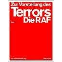 Zur Vorstellung des Terrors: Die RAF. Eine Ausstellung