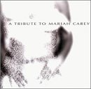 Mariah Carey:a Tribute to