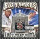 Big Tymers - I Got That Work