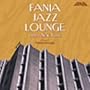 FANIA JAZZ LOUNGE from New York