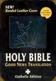 The Good News Translation Catholic Bible