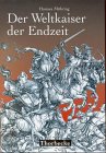 Der Weltkaiser der Endzeit - Hannes M&ouml;hring
