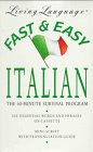 Living Language Fast and Easy Italian: The 60-Minute Survival Program