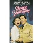 Because You're Mine [VHS]
