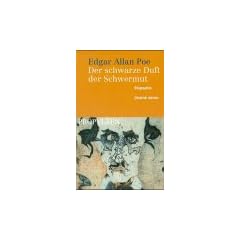 Edgar Allan Poe. Der schwarze Duft der Schwermut. Biographie