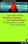 Klinische Hypnose und Hypnotherapie: Praxisbezogenes Lehrbuch f�r die Ausbildung