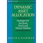 Dynamic Asset Allocation: Strategies for the Stock, Bond and Money Markets (Wiley Finance Editions)