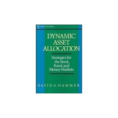 Dynamic Asset Allocation: Strategies for the Stock, Bond and Money Markets (Wiley Finance)