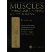 Muscles: Testing and Function, with Posture and Pain (Kendall, Muscles) by Florence Peterson Kendall, Elizabeth Kendall McCreary, Patricia Geise Provance, and Mary McIntyre Rodgers