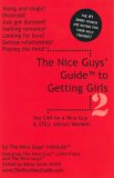 The Nice Guys' Guide to Getting Girls 2: You CAN be a Nice Guy & STILL Attract Women!