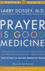 Prayer Is Good Medicine: How to Reap the Healing Benefits of Prayer