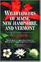 Wildflowers of Maine, New Hampshire and Vermont