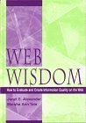 Web Wisdom: How to Evaluate and Create Information Quality on the Web