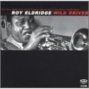Wild Driver by  Roy Eldridge 