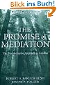 The Promise of Mediation: The Transformative Approach to Conflict, Revised Edition