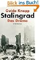 Stalingrad. Das Drama. Das Buch zur gro�en ZDF-Serie