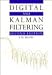Book Digital and Kalman Filtering: An Introduction to Discrete-Time Filtering and Optimum Linear Estimation, 2nd Edition