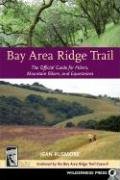 Wilderness Press Bay Area Ridge Trail: The Official Guide for Hikers, Mountain Bikers, and Equestrians