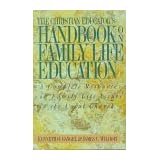The Christian Educator's Handbook on Family Life Education