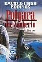 Polgara die Zauberin.