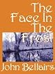 The Face in the Frost