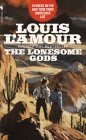 The Lonesome Gods (The Louis L'Amour Collection)