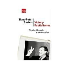 Victory-Kapitalismus. Wie eine Ideologie uns entm�ndigt