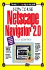 How to Use Netscape Navigator 2.0 (How It Works Series)