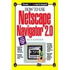 How to Use Netscape Navigator 2.0 (How It Works Series)