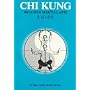 Chi Kung: Health and Martial Arts