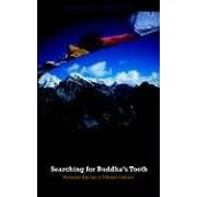 Searching for Buddha's Tooth: Personal Stories of Tibetan Culture