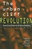The Urban Cliff Revolution: Origins and Evolution of Human Habitats