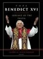 Pope Benedict XVI: Servant of the Truth