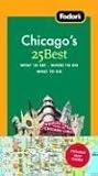 Travel : Fodor's Chicago's 25 Best with Map (Fodor's Chicago's 25 Best)