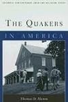 The Quakers in America (Columbia Contemporary American Religion Series)