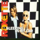 Sleeping in my car - Roxette