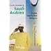 Saudi-Arabien: Politik - Geschichte - Religion
