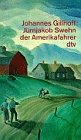 J&uuml;rnjakob Swehn der Amerikafahrer. - Johannes Gillhoff