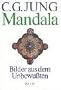 Mandala. Bilder aus dem Unbewu�ten