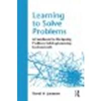 Learning to Solve Problems: A Handbook for Designing Problem-Solving Learning Environments by Jonassen, David H. [Routledge, 2010] (Paperback) [Paperback]