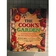 The Cook's Garden: Growing and Using the Best-Tasting Vegetable Varieties