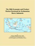 The 2006 Economic and Product Market Databook for Kalimantan Barat, Indonesia