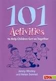 101 activities to help children get on together